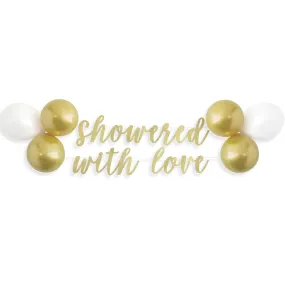 Gold Glitter "Showered with Love" Script Banner Latex Balloon Kit in White & Gold, 7ft