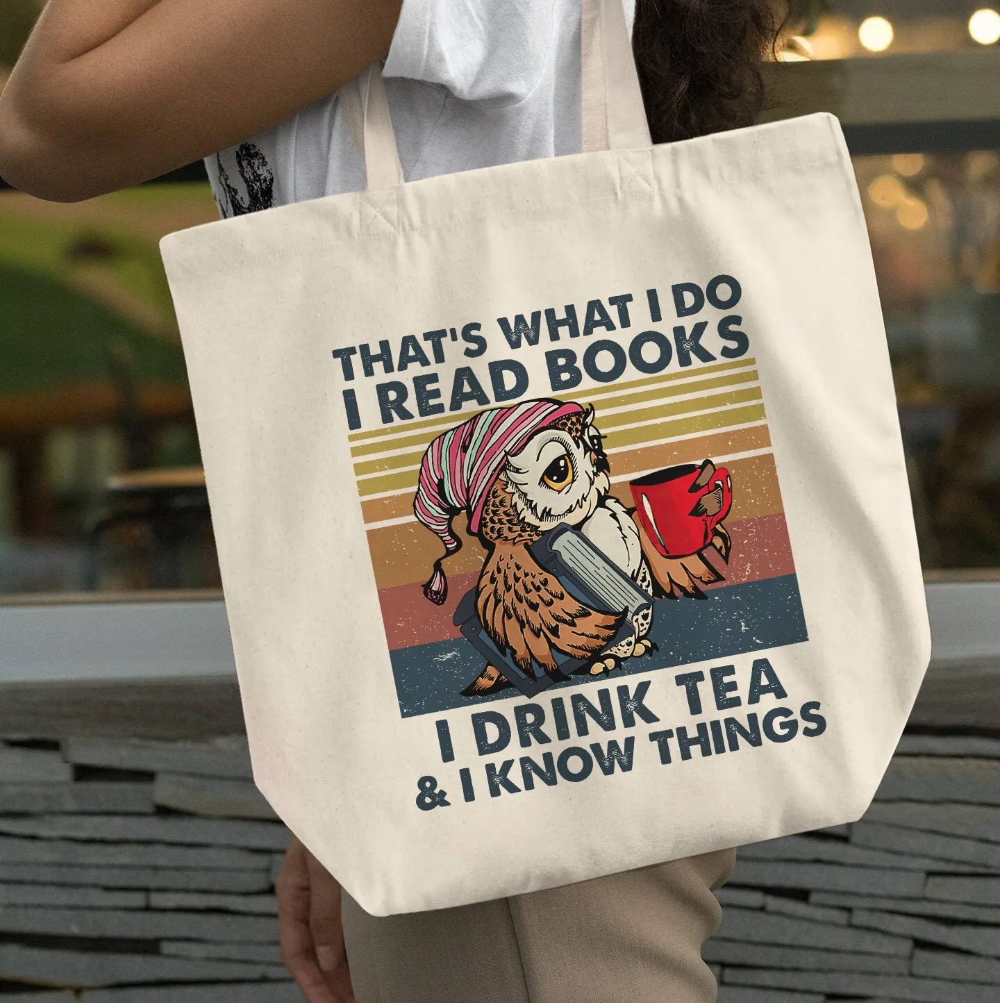 That's What I Do I Read Books I Drink Tea & I Know Things Book Lovers Gift TBW91