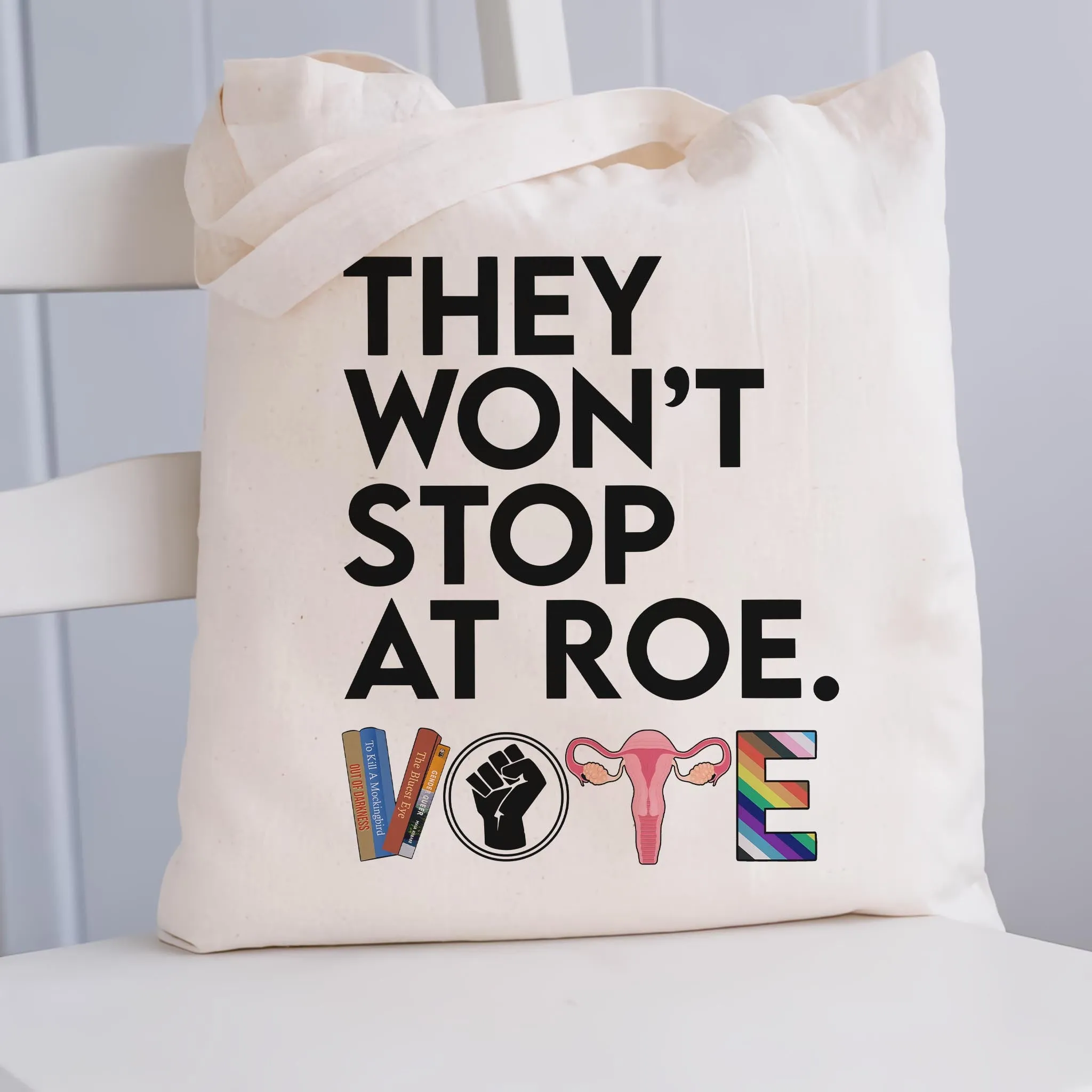 They Won't Stop Tote Bag TBW429